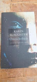 Karin Slaughter - Onzichtbaar, Ophalen of Verzenden, Zo goed als nieuw, Karin Slaughter