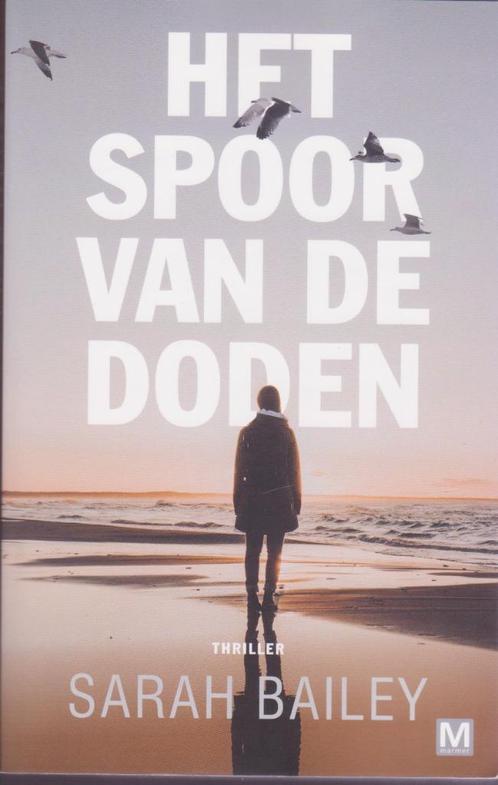 Sarah Bailey * Het spoor van de doden, Boeken, Thrillers, Zo goed als nieuw, Wereld overig, Ophalen of Verzenden