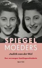 Spiegelmoeders Een verzwegen familiegeschiedenis, Ophalen of Verzenden, Zo goed als nieuw, Europa