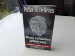 Peter R de Vries, boek gesigneerd met opdracht., Ophalen of Verzenden, Zo goed als nieuw, Boek, Tijdschrift of Artikel, Gesigneerd