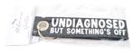 Undiagnosed but something's off sleutelhanger, Verzamelen, Sleutelhangers, Ophalen of Verzenden, Nieuw, Overige typen