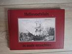 Hellevoetsluis in oude ansichten, Boeken, Geschiedenis | Stad en Regio, Ophalen of Verzenden, Gelezen
