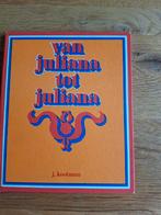 Van juliana tot juliana, j. Kooiman, Ophalen of Verzenden, 19e eeuw, Gelezen, J. kooiman