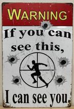 Warning you see this reclamebord van metaal wandbord deco, Info@deconoord.nl, Deco Noord, Nieuw, Ophalen of Verzenden