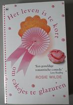 Het leven is te kort om cakejes te glazuren "Rosie Wilde", Ophalen of Verzenden, Zo goed als nieuw
