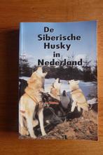De Siberische Husky in Nederland - N. Heeringa-Haker, Boeken, Ophalen of Verzenden, Zo goed als nieuw, Honden