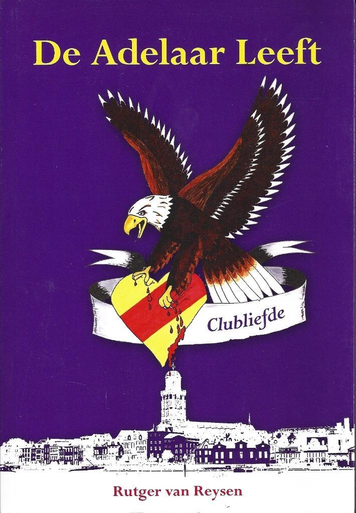 Rutger van Reysen - De Adelaar leeft - Go Ahead Eagles, Boeken, Sportboeken, Gelezen, Balsport, Ophalen of Verzenden