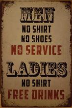 Men no shoe ladies no shirt reclamebord van metaal wandbord, Info@deconoord.nl, Deco Noord, Nieuw, Ophalen of Verzenden