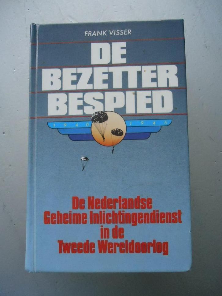 De bezetter bespied /Frank Visser, Boeken, Oorlog en Militair, Zo goed als nieuw, Tweede Wereldoorlog, Ophalen of Verzenden