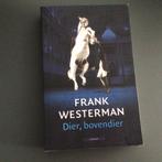 Frank Westerman - Dier, bovendier, Ophalen of Verzenden, Zo goed als nieuw, Frank Westerman, Paarden of Pony's