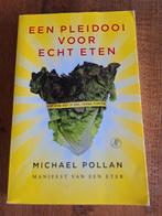 Michael Pollan - Een pleidooi voor echt eten, Boeken, Ophalen of Verzenden, Michael Pollan