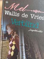 Mel Wallis de Vries - Verblind, Ophalen of Verzenden, Zo goed als nieuw, Mel Wallis de Vries