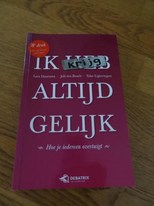 Ik krijg altijd gelijk - Lars Duursma - Job ten Bosch - Take, Boeken, Essays, Columns en Interviews, Zo goed als nieuw, Ophalen of Verzenden