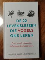 De 22 levenslessen die vogels ons leren, Ophalen of Verzenden, Zo goed als nieuw, Vogels, Philippe J. Dubois & Élise Rousseau