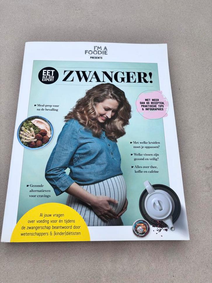 Boek Eet als een expert - Zwanger! Voeding zwangerschap, Boeken, Zwangerschap en Opvoeding, Zo goed als nieuw, Zwangerschap en Bevalling
