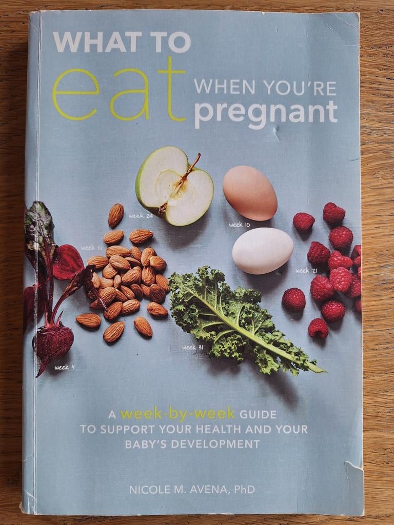 What to Eat When You’re Pregnant van Nicole M. Avena, PhD, Ophalen of Verzenden, Zo goed als nieuw, Zwangerschap en Bevalling