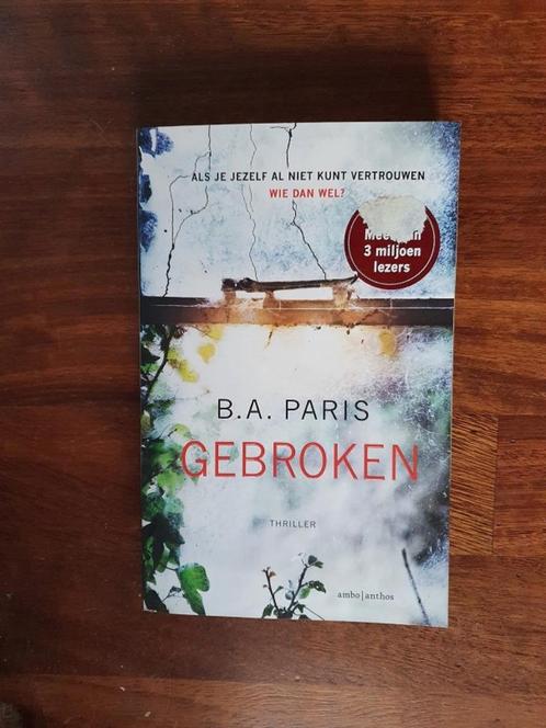 GEBROKEN   van  B.A. Paris, Boeken, Thrillers, Nederland, Ophalen of Verzenden