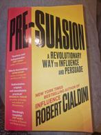 Pre-Suasion: Beïnvloeden en Overtuigen - Robert Cialdini, Ophalen of Verzenden, Gelezen, Economie en Marketing, Robert Cialdini