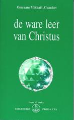 Omraam Mikhael Aivanhov - De ware leer van Christus - NIEUW, Boeken, Esoterie en Spiritualiteit, Ophalen of Verzenden, Nieuw
