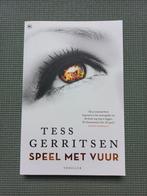 Speel met vuur - Tess Gerritsen, Tess Gerritsen, Ophalen of Verzenden, Zo goed als nieuw, Nederland