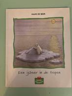 IJsbeer in de Tropen - Hans de Beer, Ophalen of Verzenden, Gelezen, Fictie algemeen