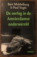 De oorlog in de Amsterdamse onderwereld (Middelburg & Vugts), Maatschappij en Samenleving, Ophalen of Verzenden, Zo goed als nieuw