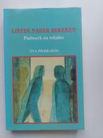 Liefde nader bekeken- eva pierrakos, Ophalen of Verzenden
