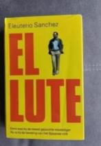 El Lute door E. Sanchez, Boeken, Ophalen of Verzenden, Zo goed als nieuw, E. Sanchez