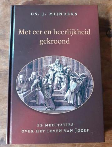 Met eer en heerlijkheid gekroond - Jozef - Ds. J. Mijnders beschikbaar voor biedingen