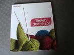 Breien doe je zo, Hobby en Vrije tijd, Breien en Haken, Ophalen of Verzenden, Zo goed als nieuw, Breien, Patroon of Boek