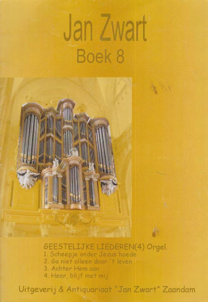 JAN ZWART – GEESTELIJKE LIEDEREN (4) Orgel – Boek 8, Muziek en Instrumenten, Bladmuziek, Gebruikt, Artiest of Componist, Religie en Gospel