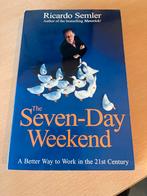 The Seven-Day Weekend - Ricardo Semler, Ophalen of Verzenden, Zo goed als nieuw, Management