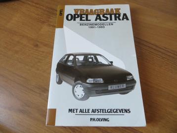Vraagbaak Opel Astra 1.4, 1.6, 1.8, 2.0 + Astra GSI af 1991 beschikbaar voor biedingen