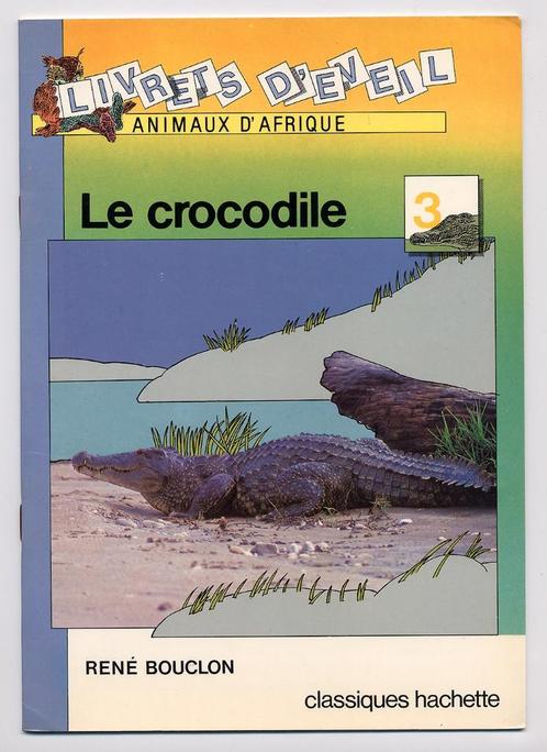 Le crocodile - Livrets d'eveil - Animaux d'Afrique - dier, Boeken, Taal | Frans, Zo goed als nieuw, Non-fictie, Ophalen of Verzenden