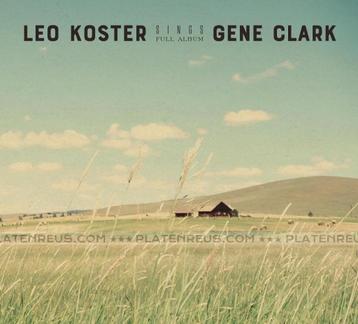 CD Leo Koster Band – Leo Koster Sings Gene Clark * Nieuw * beschikbaar voor biedingen