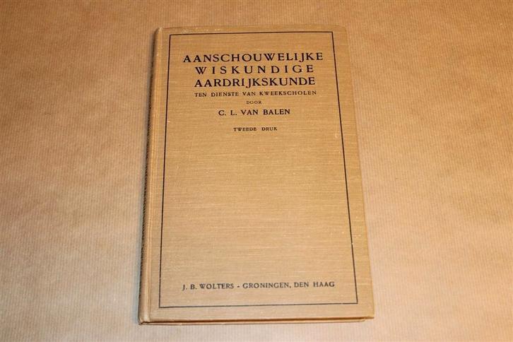 Wiskundige Aardrijkskunde — Antiek Kweekschoolboek [1930], Boeken, Schoolboeken, Gelezen, Aardrijkskunde, Overige niveaus, Ophalen of Verzenden