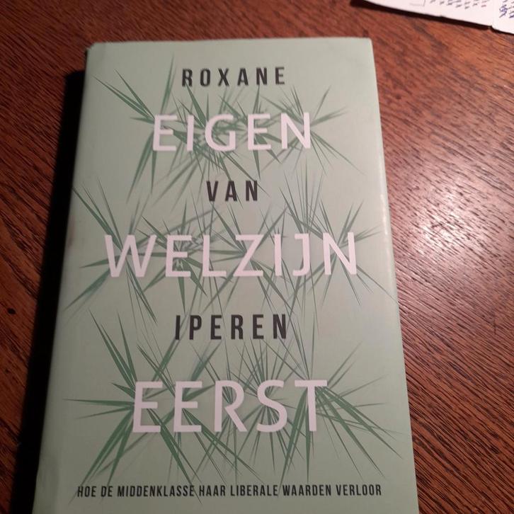 Roxane van Iperen - Eigen welzijn eerst, Boeken, Literatuur, Nieuw, Nederland, Ophalen of Verzenden