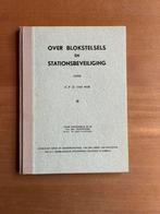 Over blokstelsels en stationbeveiliging., Verzamelen, Spoorwegen en Tramwegen, Ophalen, Zo goed als nieuw, Trein, Boek of Tijdschrift