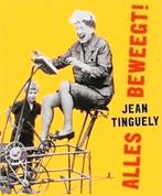 JEAN TINGUELY Alles Beweegt! Groot formaat Nederlands, Boeken, Verzenden, Zo goed als nieuw