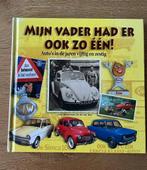 Autoboek " Mijn Vader Had Er Ook Zo Een"  jaren 50 en 60, Boeken, Auto's | Boeken, Ophalen of Verzenden, Zo goed als nieuw, Algemeen