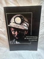 De Mijnsluiting in Limburg - Dr. F.A.M. Messing, Boeken, Geschiedenis | Stad en Regio, Ophalen of Verzenden, 20e eeuw of later