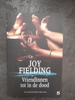 Vriendinnen tot in de dood - Joy Fielding, Ophalen of Verzenden, Zo goed als nieuw, Joy Fielding, Nederland