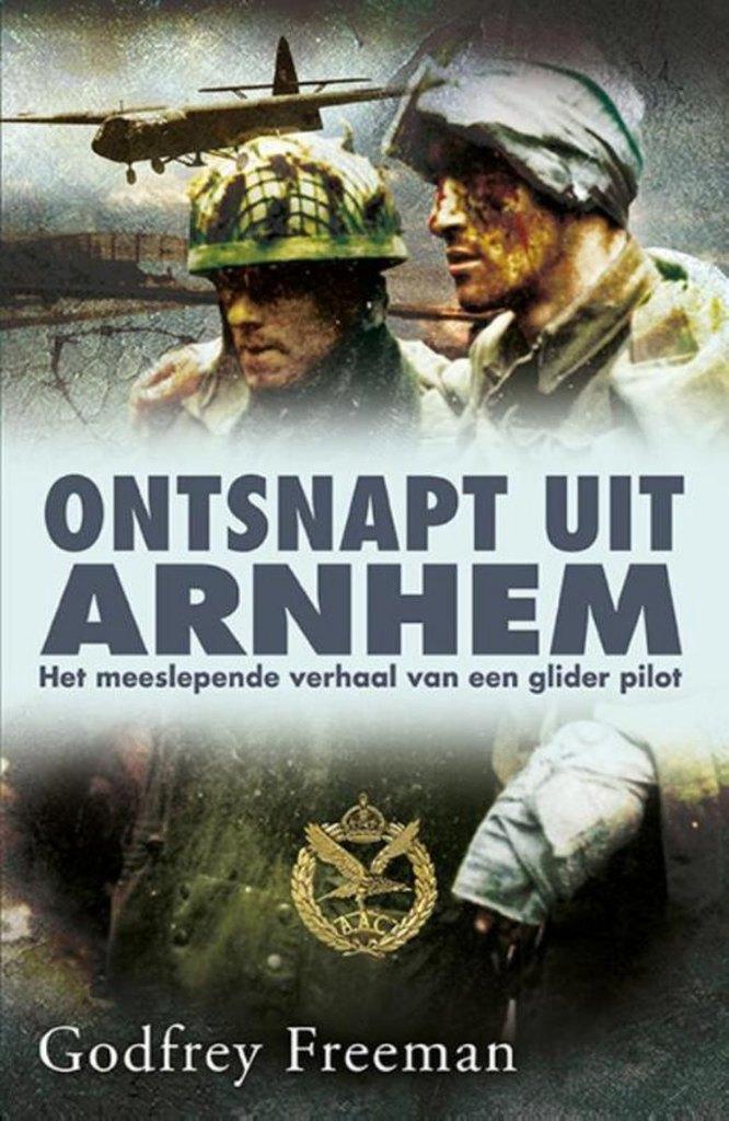 Ontsnapt uit Arnhem - Godfrey Freeman.(Slag om Arnhem 1944), Verzamelen, Militaria | Tweede Wereldoorlog, Ophalen of Verzenden