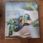 P. Gayler - Wereldse groenten, Hoofdgerechten, Gezond koken, Ophalen of Verzenden, Zo goed als nieuw