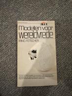 Iring fetscher - modellen voor wereldvrede, Ophalen of Verzenden, Gelezen