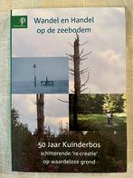 Wandel en handel op de zeebodem, Boeken, Ophalen, Zo goed als nieuw, Wandel- of Recreatiegebieden, Staatsbosbeheer