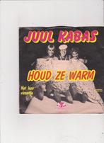 7" Single Juul Kabas - Houd ze warm, Ophalen of Verzenden, Gebruikt, 7 inch, Nederlandstalig
