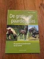 De Grote Paardenatlas - Prachtige paardenrassen!, Boeken, Overige atlassen, 2000 tot heden, Ophalen of Verzenden, Zo goed als nieuw
