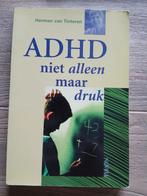 ADHD, niet alleen maar druk, Herman van Tinteren, Ophalen of Verzenden, Zo goed als nieuw, Herman van Tinteren