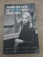 Francien Laat Je Tieten Nog Eens Zien - Regelink, Ophalen of Verzenden, Gelezen, Francien Regelink